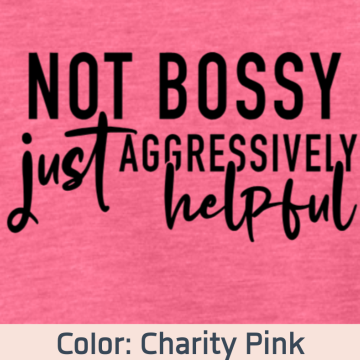 Shirt - Aggressively Helpful